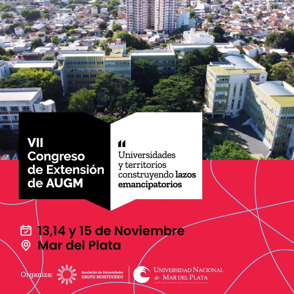 La UNMDP será sede el VII Congreso de Extensión de la Asociación de Universidades Grupo Montevideo (AUGM)