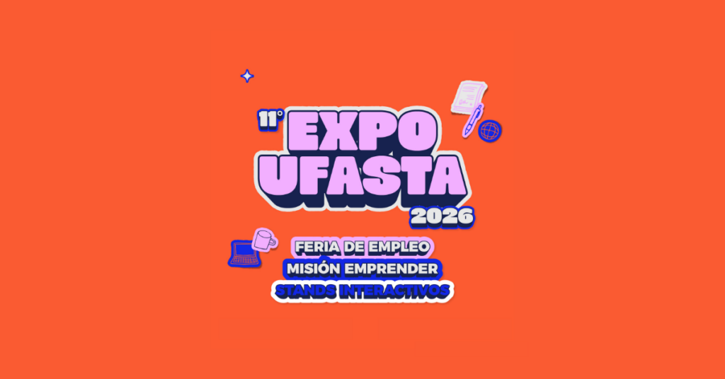 UFASTA realizará la 11ª Expo junto a Misión Emprender y la Feria de Empleo